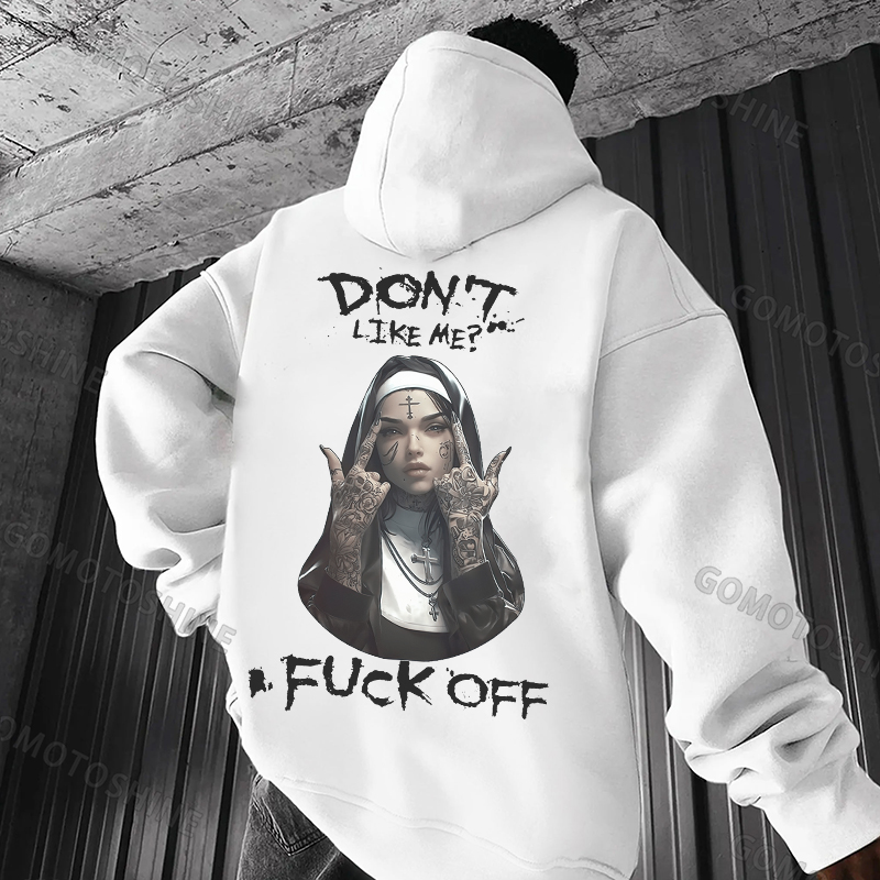 DON'T LIKE ME FUCK OFF Defiant Nun Black Print Hoodie