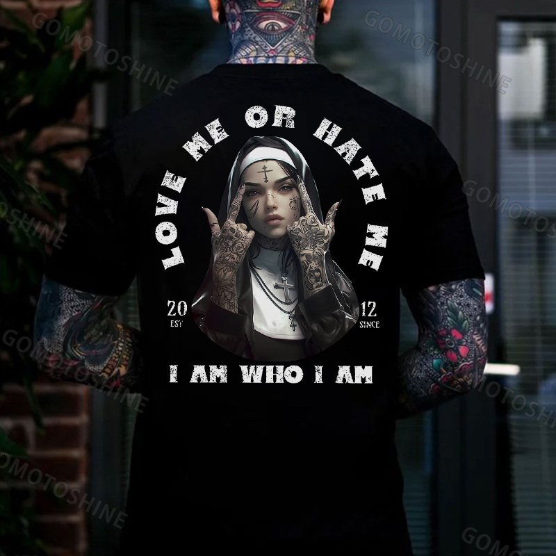 LOVE ME OR HATE ME I AN WHO I AM Defiant Nun Print Men's T-Shirt