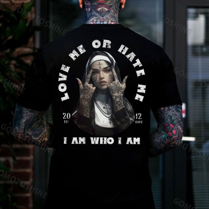 LOVE ME OR HATE ME I AN WHO I AM Defiant Nun Print Men's T-Shirt