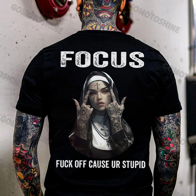 FOCUS FUCK OFF CAUSE UR STUPID Defiant Nun Print Men's T-Shirt