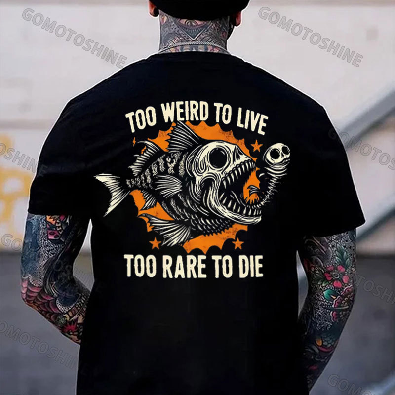 TOO WEIRD TO LIVE TOO RARE TO DIE Fishbone Print Men's T-Shirt