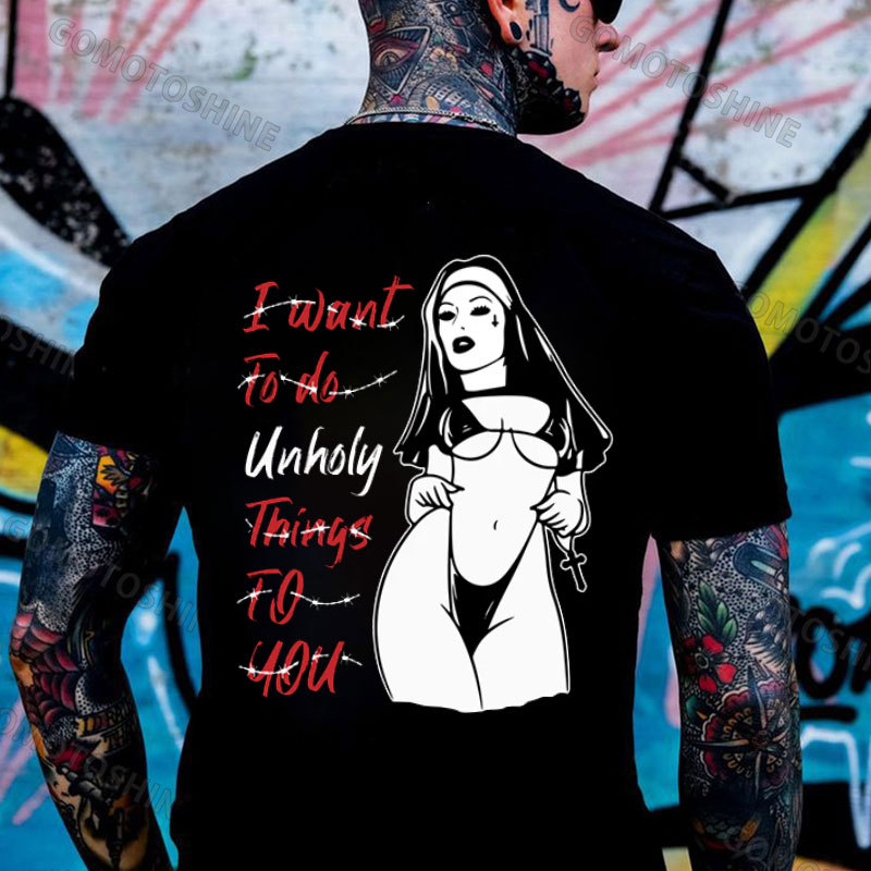 I WANT TO DO HOLY THINGS TO DO Sexy Nun Print Men's T-Shirt