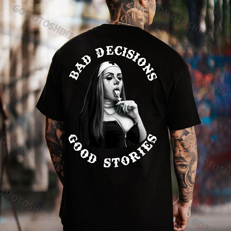 BAD DECISIONS GOOD STORIES Sexy Nun Print Men's T-Shirt
