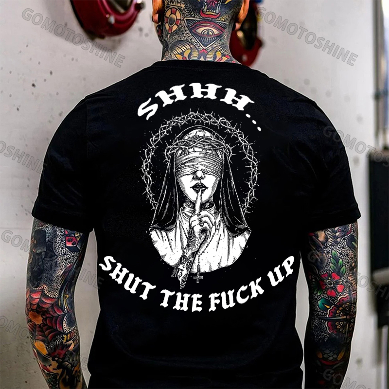 SHHH SHUT THE FUCK UP Thorn Nun Print Men's T-Shirt