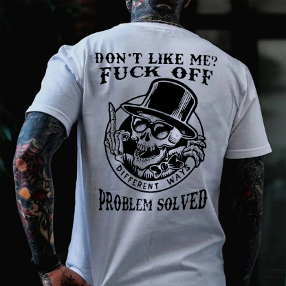 DON'T LIKE ME FUCK OFF Skeleton Print Men's T-shirt