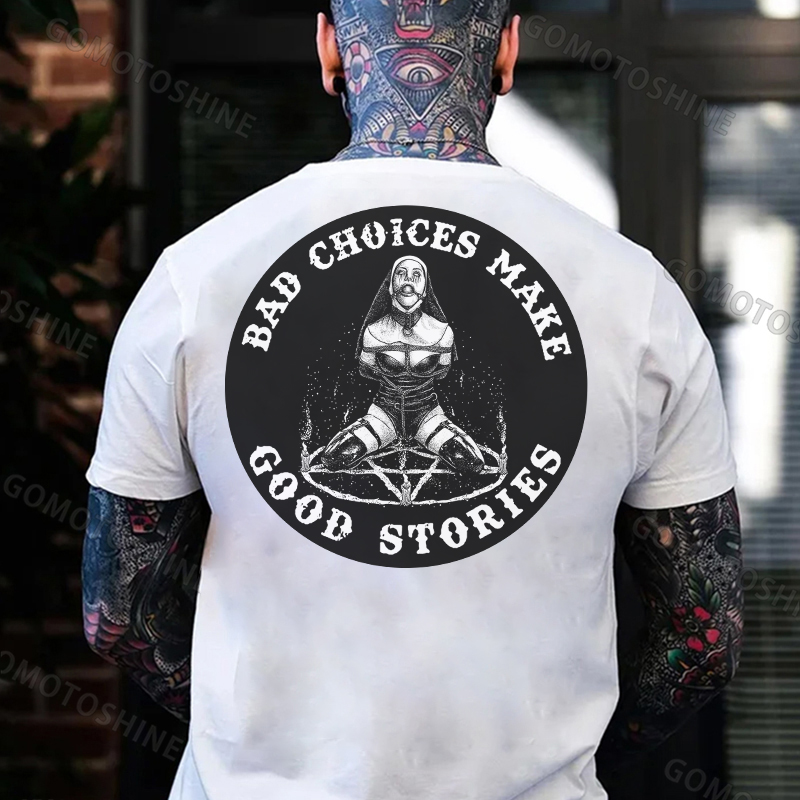 BAD CHOICES MAKE GOOD STORIES Oral Ball Nun Print Men's T-Shirt