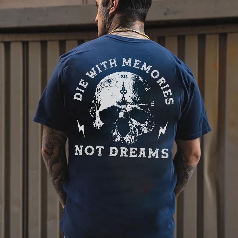DIE WITH MEMORIES NOT DREAMS Skull Print Men's T-shirt Image - 13
