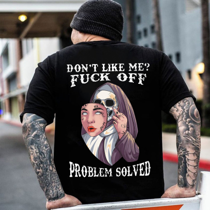 DON'T LIKE ME FUCK OFF Human Skin Mask Skeleton Black Print T-shirt