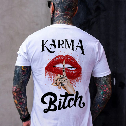 KARMA IS A BITCH Shut The Fuck Up Red Lips Print Men's T-Shirt