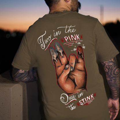 TWO IN THE PINK, ONE IN THE STINK Sexy Letter Print T-shirt