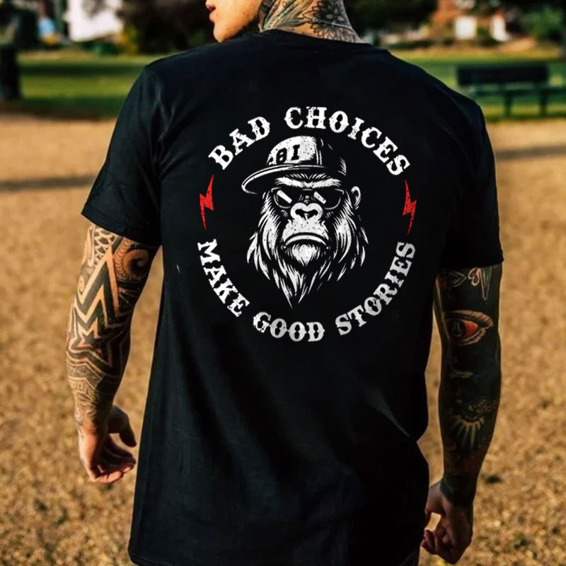 BAD CHOICES MAKE GOOD STORIES Chimpanzee Print Men's T-shirt