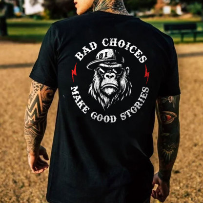 BAD CHOICES MAKE GOOD STORIES Chimpanzee Print Men's T-shirt