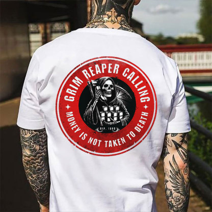 GRIM REAPER CALLING MONEY IS NOT TAKEN TO DEATH Skeleton Print Men's T-shirt