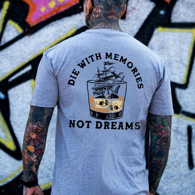 DIE WITH MEMORIES NOT DREAMS Skull Ship In The Whiskey Print Men's T-shirt