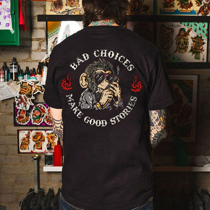 BAD CHOICES MAKE GOOD STORIES Black Print T-shirt