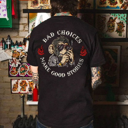 BAD CHOICES MAKE GOOD STORIES Black Print T-shirt