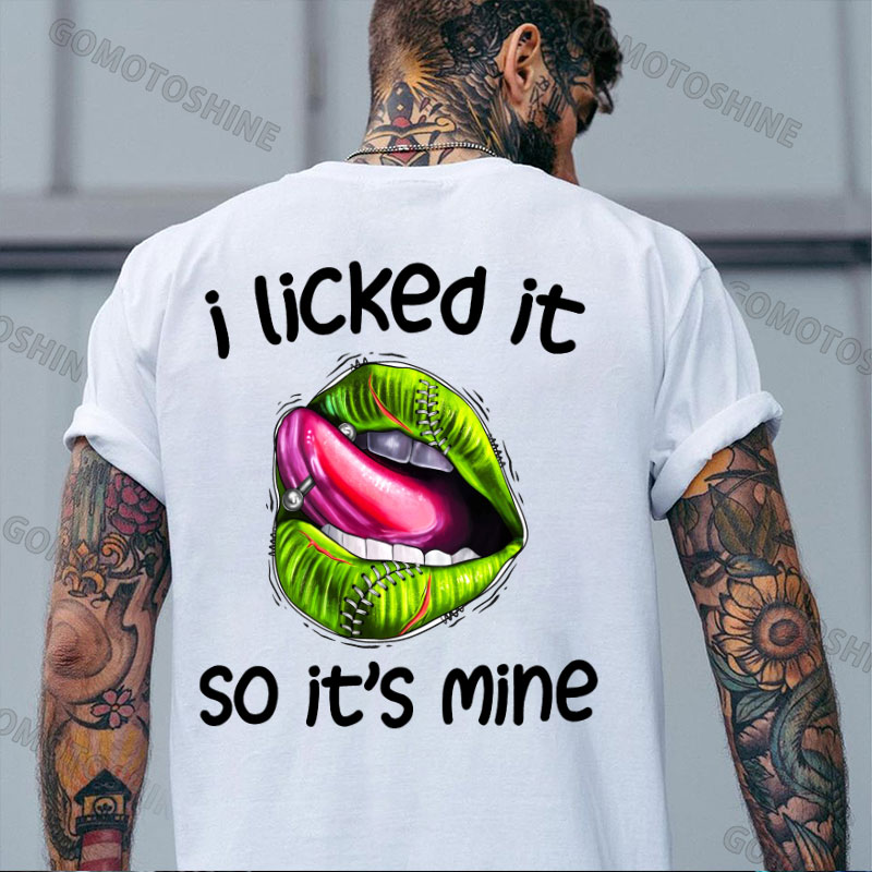 I LICKED IT SO IT'S MINE Lips Print Men's T-Shirt