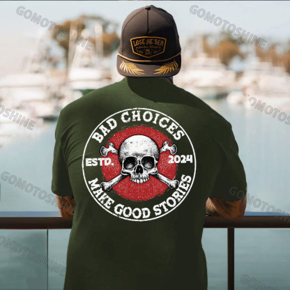 BAD CHOICES MAKE GOOD STORIES Skull Print Men's T-Shirt