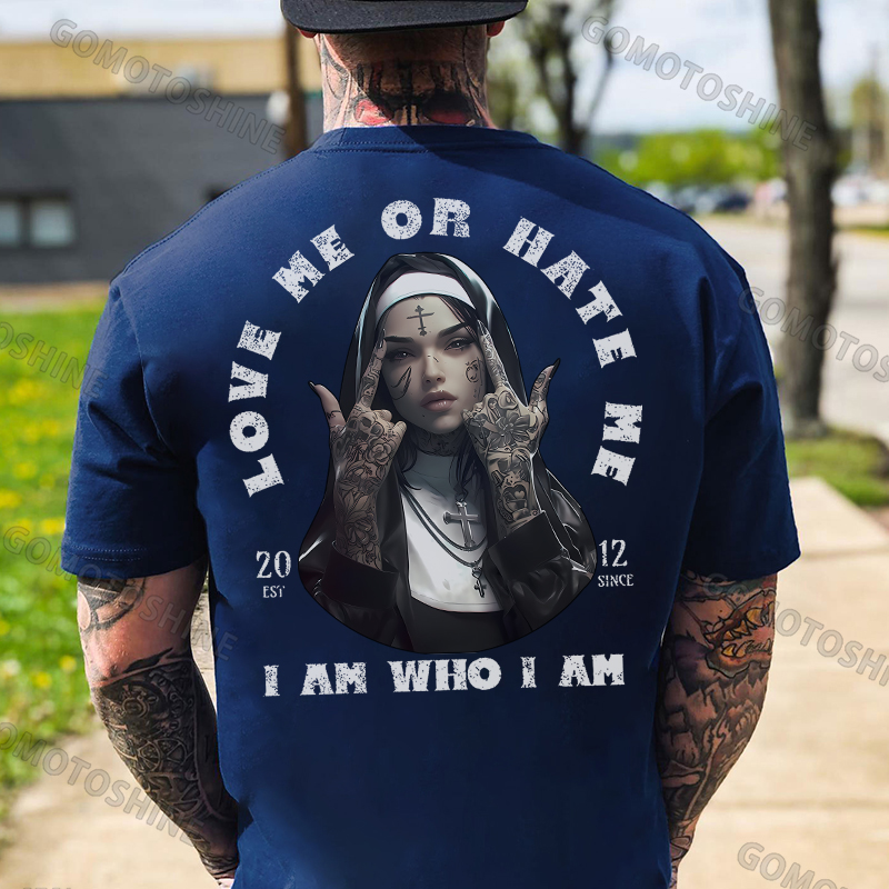LOVE ME OR HATE ME I AN WHO I AM Defiant Nun Print Men's T-Shirt