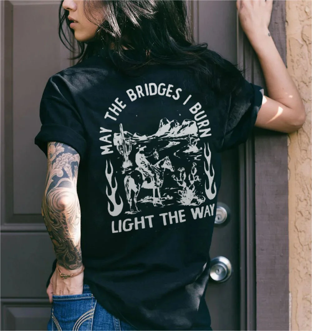 MAY THE BRIDGES I BURY LIGHT THE WAY Desert Cowboy Print Women's T-shirt