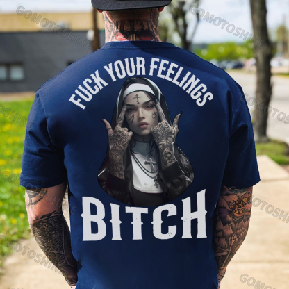 FUCK YOUR FEELINGS BITCH Defiant Nun Print Men's T-Shirt