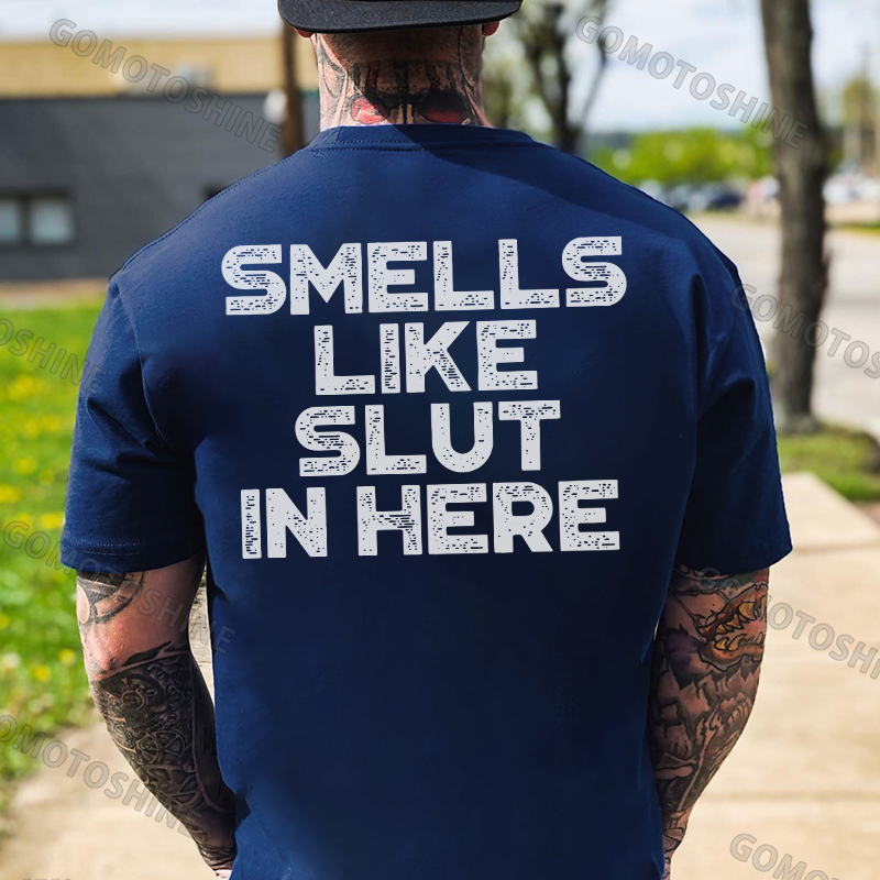 SMELLS LIKE SLUT IN HERE Print Men's T-shirt
