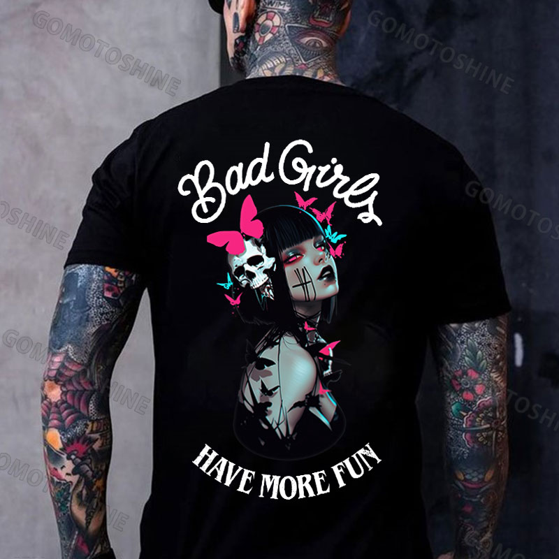 BAD GIRLS HAVE MORE FUN Butterfly Tattoo Girl Print Men's T-Shirt