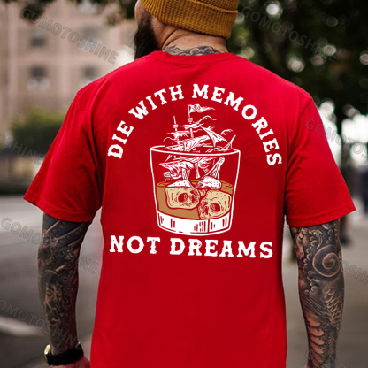 DIE WITH MEMORIES NOT DREAMS Skull Ship In The Whiskey Print Men's T-shirt