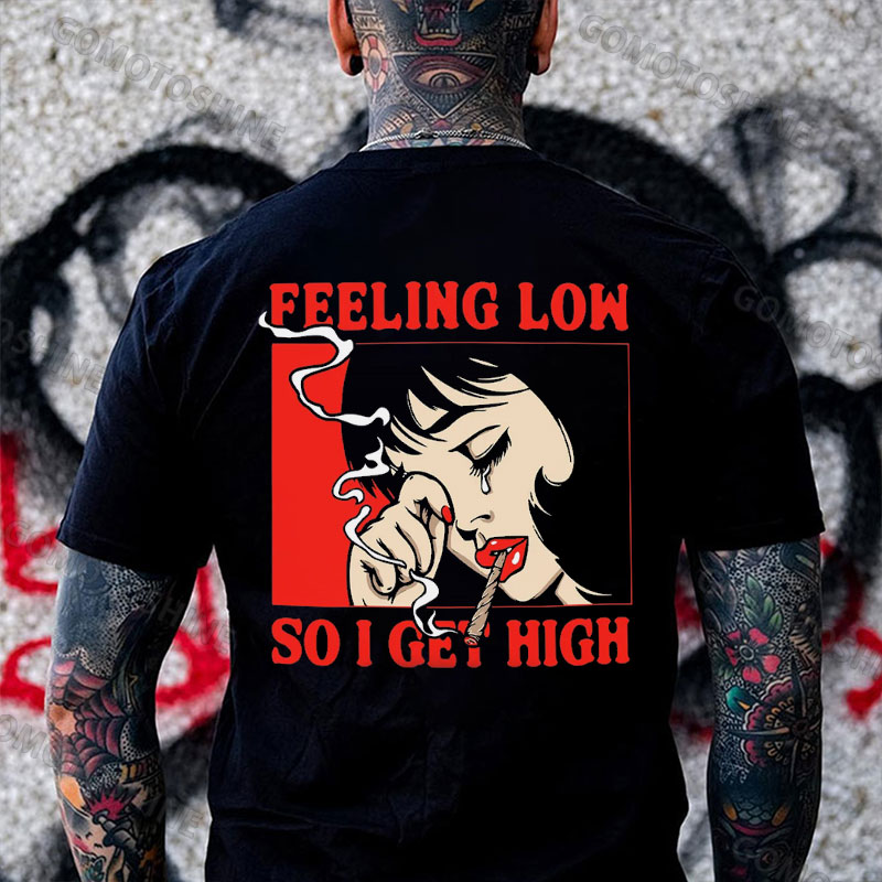 FEELING LOW SO I GET HIGH Crying Smoking Lady Print Men's T-Shirt