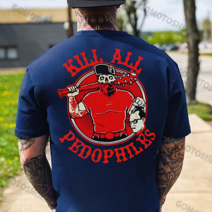 KILL ALL PEDOPHILES Practical Action Black Print T-shirt