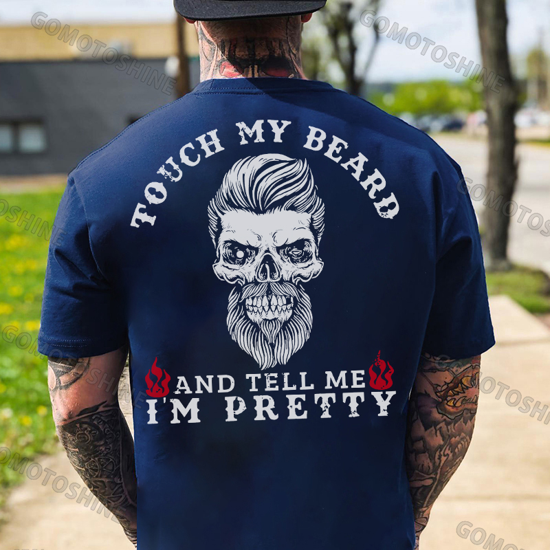 TOUCH MY BEARD AND TELL ME I'M PRETTY Beard Skull Print Men's T-Shirt