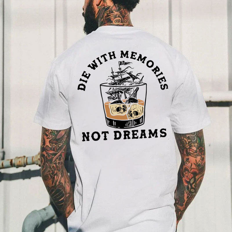 DIE WITH MEMORIES NOT DREAMS Skull Ship In The Whiskey Print Men's T-shirt