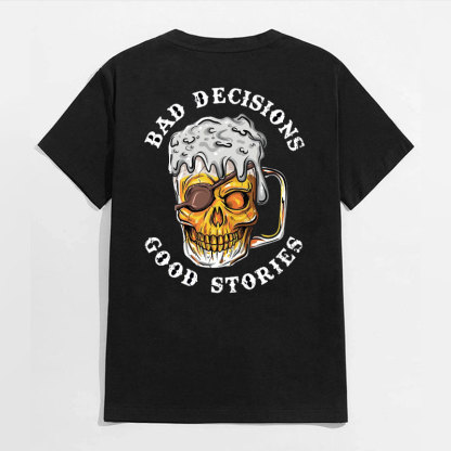 BAD DECISIONS GOOD STORIES Black Print T-Shirt Image - 19