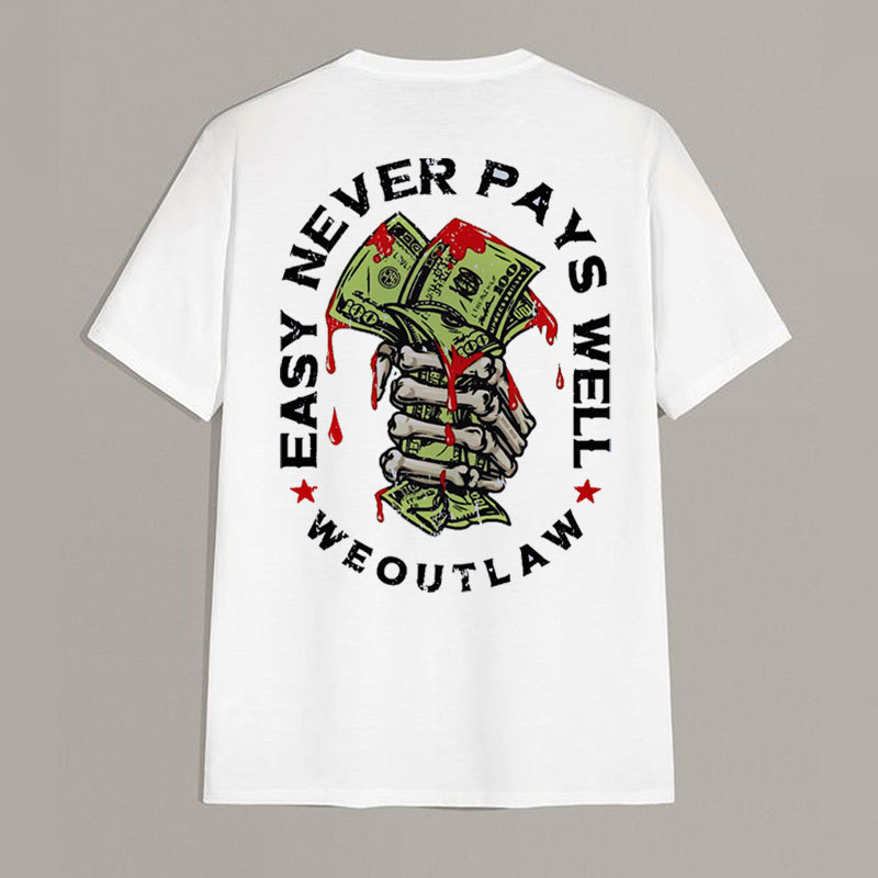 EASY NEVER PAYS WELL Bones and Money White Print T-Shirt