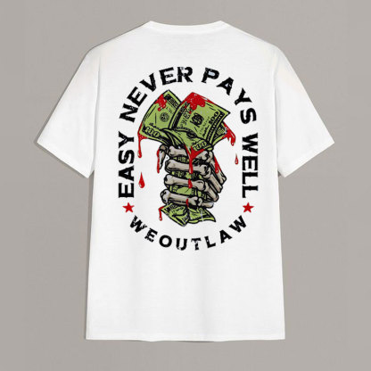 EASY NEVER PAYS WELL Bones and Money White Print T-Shirt