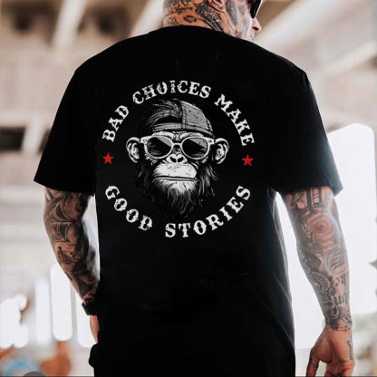 BAD CHOICES MAKE GOOD STORIES Black Print T-Shirt