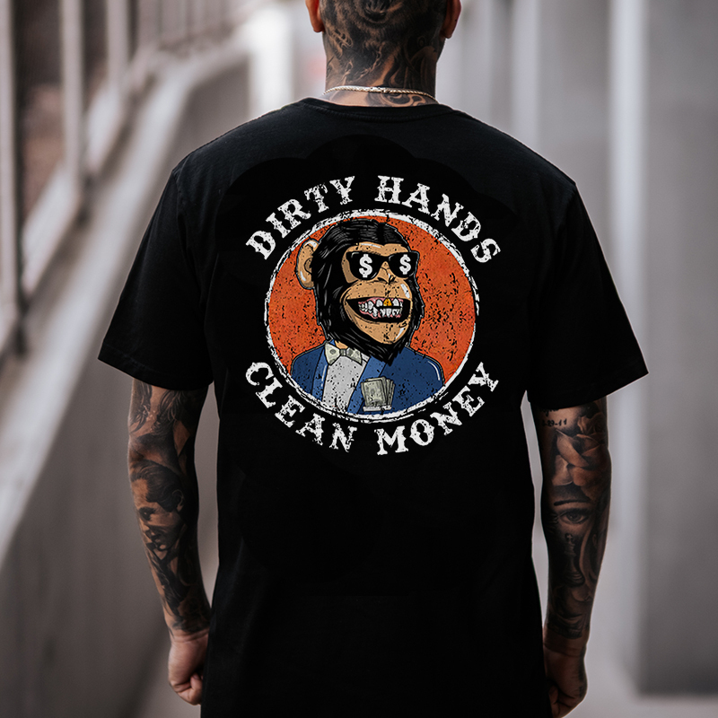 DIRTY HANDS CLEAN MONEY Print T-Shirt