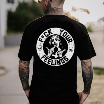 Fuck Your Feelings Black Print T-Shirt
