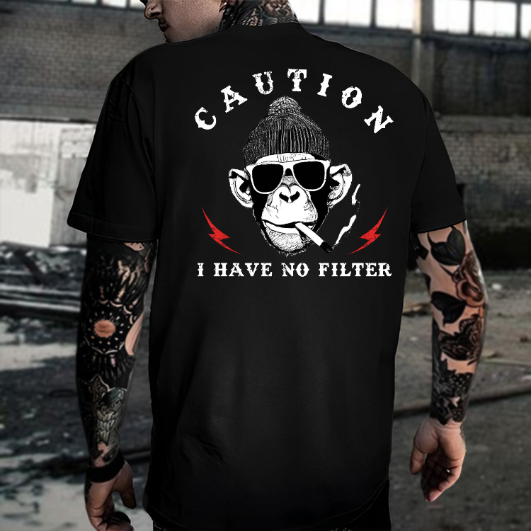CAUTION I HAVE NO FILTER Black Print T-shirt