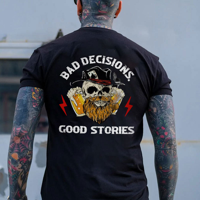 BAD DECISIONS GOOD STORIES Beer Skull Black Print T-shirt