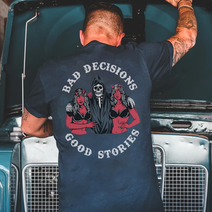 BAD DECISIONS GOOD STORIES Skeleton With Sexy Ladies Black Print T-shirt