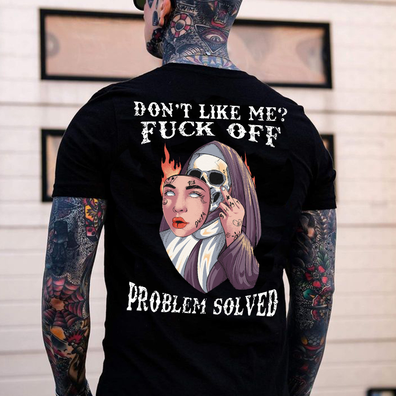 DON'T LIKE ME FUCK OFF Human Skin Mask Skeleton Black Print T-shirt