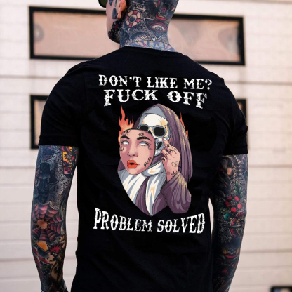 DON'T LIKE ME FUCK OFF Human Skin Mask Skeleton Black Print T-shirt