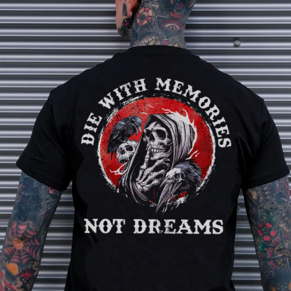 DIE WITH MEMORIES NOT DREAMS Skeleton Print Men's T-shirt