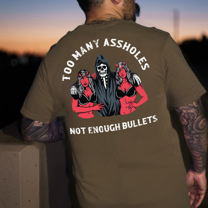 TOO MANY ASSHOLES NOT ENOUGH BULLETS Skeleton With Sexy Lady Print Men's T-shirt