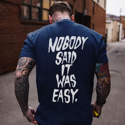 NOBODY SAID IT WAS EASY Letter Monogram Black Print T-shirt