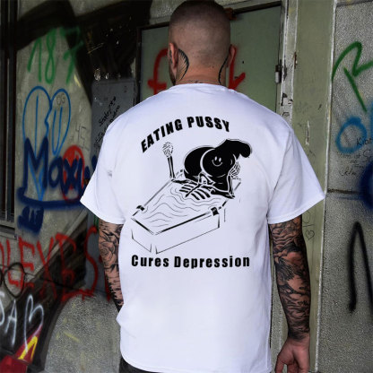 Eating Pussy Cures Depression Black Print T-Shirt