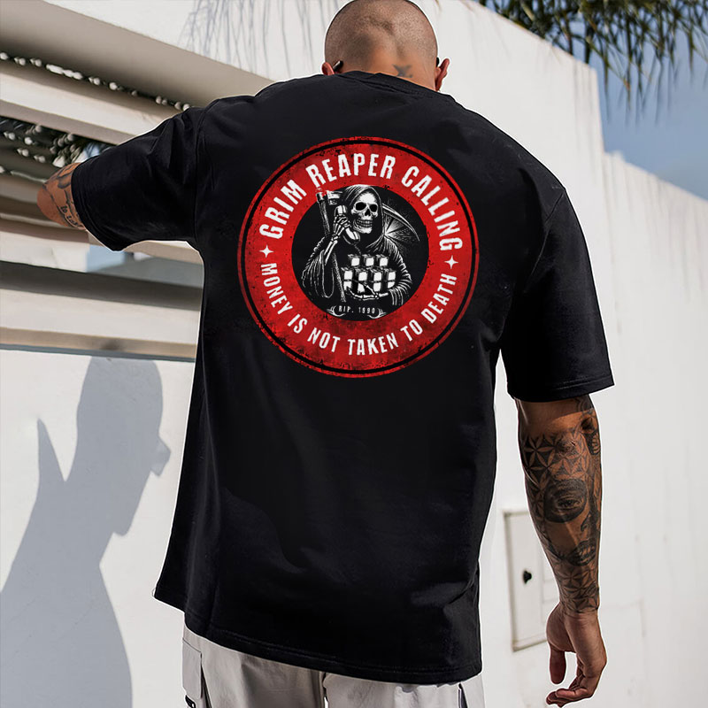 GRIM REAPER CALLING MONEY IS NOT TAKEN TO DEATH Skeleton Print Men's T-shirt