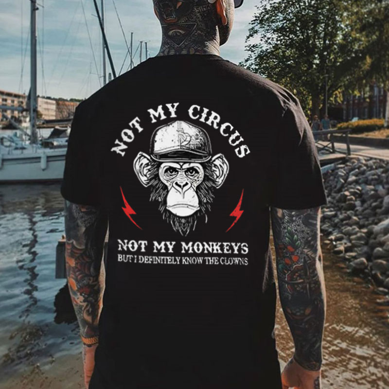 NOT MY CIRCUS NOT MY MONKEYS Print Men's T-shirt