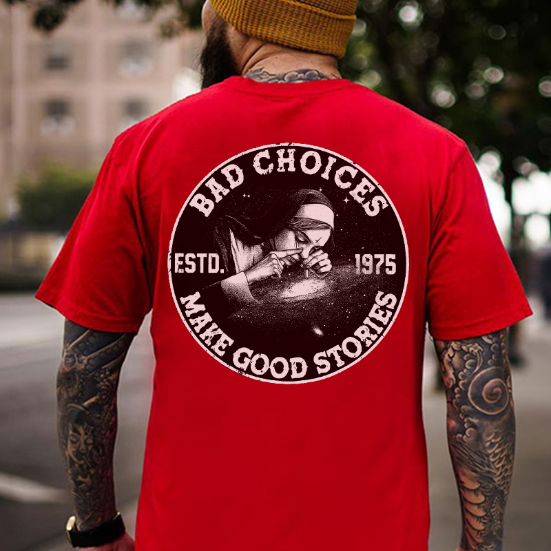 BAD CHOICES MAKE GOOD STORIES Smoking Nun Print Men's T-shirt